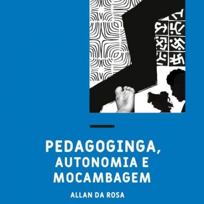 PEDAGOGINGA, AUTONOMIA E MOCAMBAGEM