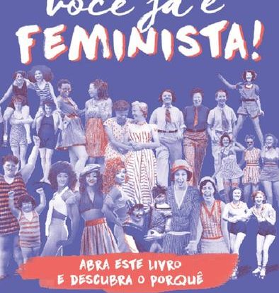 VOCÊ JÁ É FEMINISTA!