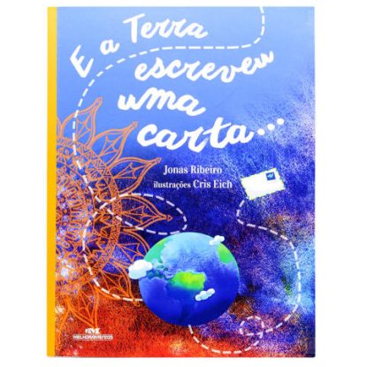 E A TERRA ESCREVEU UMA CARTA...
