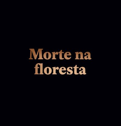 MORTE NA FLORESTA