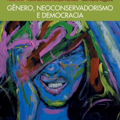 GÊNERO, NEOCONSERVADORISMO E DEMOCRACIA