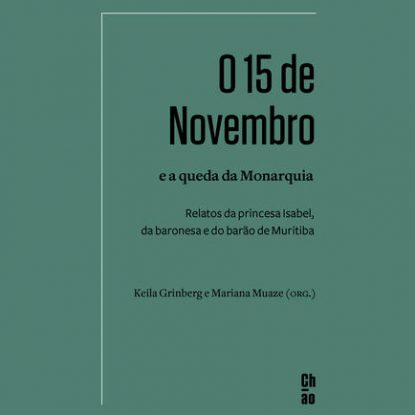 O 15 DE NOVEMBRO E A QUEDA DA MONARQUIA