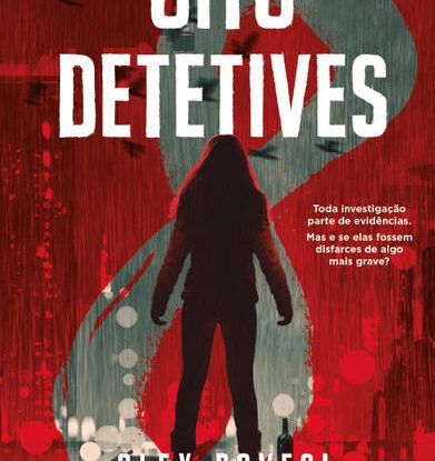 OITO DETETIVES