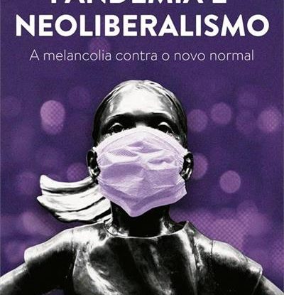 PANDEMIA E NEOLIBERALISMO