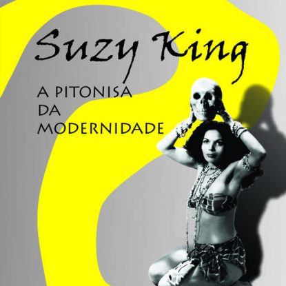 SUZY KING, A PITONISA DA MODERNIDADE