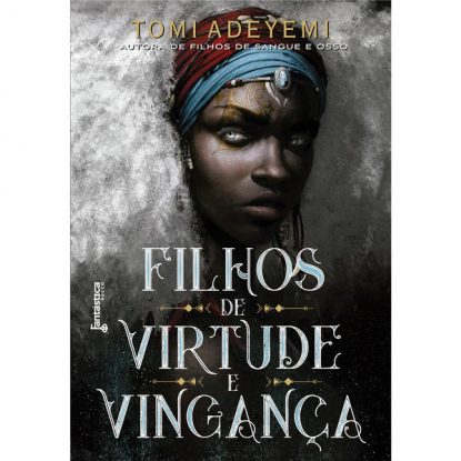 FILHOS DE VIRTUDE E VINGANÇA