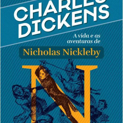 A VIDA E AS AVENTURAS DE NICHOLAS NICKLEBY