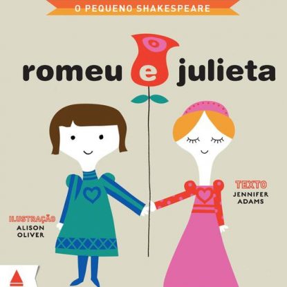 O PEQUENO SHAKESPEARE: ROMEU E JULIETA