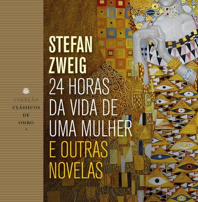 24 HORAS DA VIDA DE UMA MULHER E OUTRAS NOVELAS