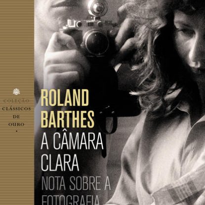 A CÂMARA CLARA