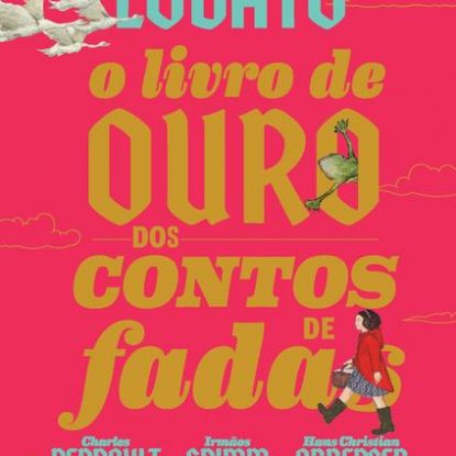 O LIVRO DE OURO DOS CONTOS DE FADAS