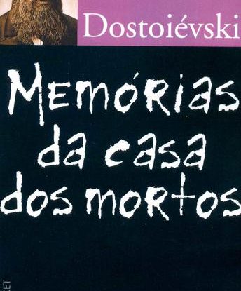 MEMÓRIAS DA CASA DOS MORTOS
