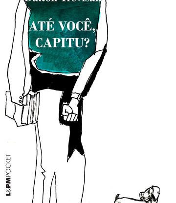 ATÉ VOCÊ, CAPITU?