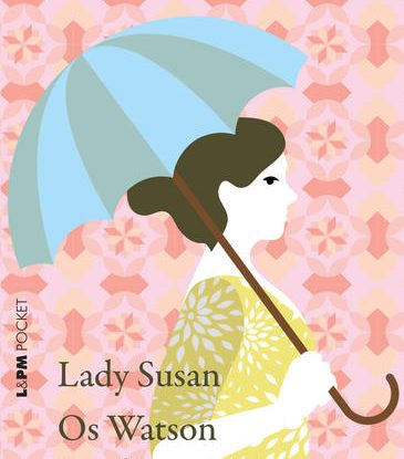 LADY SUSAN, OS WATSON E SANDITON