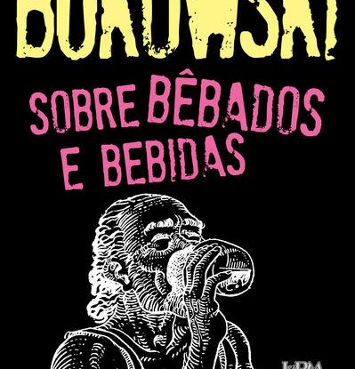 SOBRE BÊBADOS E BEBIDAS