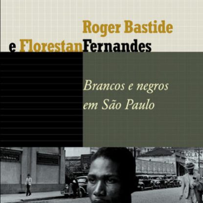 BRANCOS E NEGROS EM SÃO PAULO