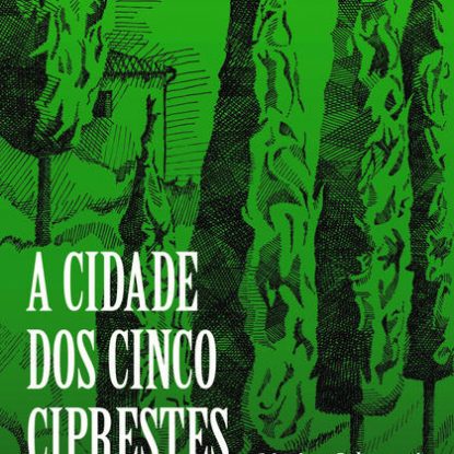 A CIDADE DOS CINCO CIPRESTES