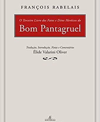 TERCEIRO LIVRO DOS FATOS E DITOS HERÓICOS DO BOM PANTAGRUEL, O