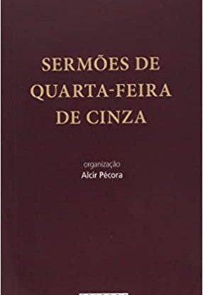 SERMÕES DE QUARTA-FEIRA DE CINZAS