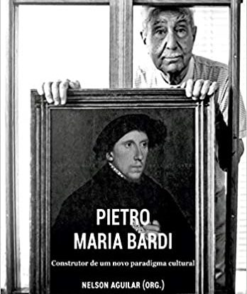 PIETRO MARIA BARDI - CONSTRUTOR DE UM NOVO PARADIGMA CULTURAL