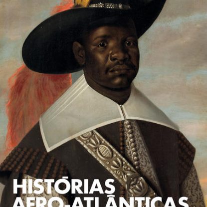 HISTÓRIAS AFRO-ATLÂNTICAS: VOL. 1 CATÁLOGO
