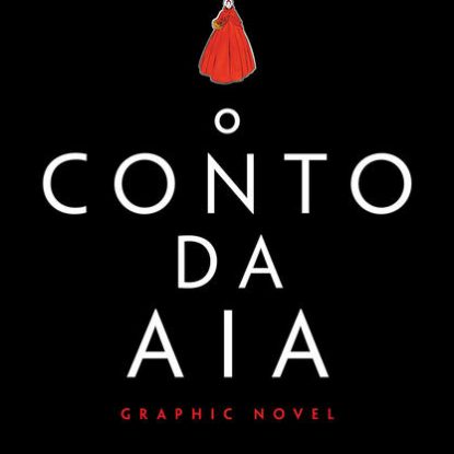 O CONTO DA AIA: GRAPHIC NOVEL