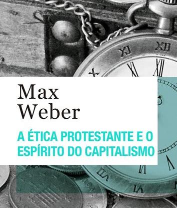 A ÉTICA PROTESTANTE E O ESPÍRITO DO CAPITALISMO ED. BOLSO