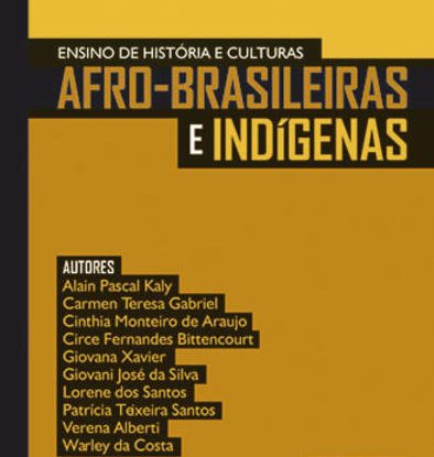 ENSINO DE HISTÓRIA E CULTURAS AFRO-BRASILEIRAS E INDIGENAS