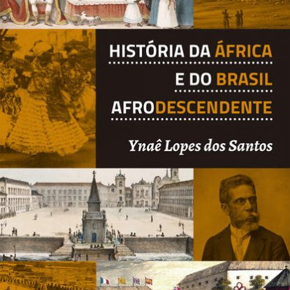 HISTÓRIA DA ÁFRICA E DO BRASIL AFRODESCENDENTE