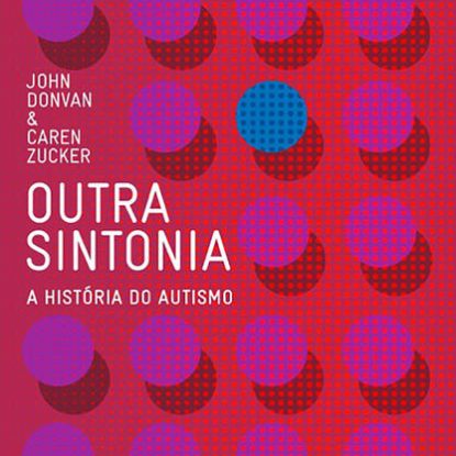 OUTRA SINTONIA - A HISTÓRIA DO AUTISMO