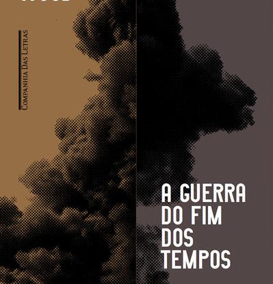 A GUERRA DO FIM DOS TEMPOS - O ESTADO ISLÂMICO E O MUNDO QUE ELE QUER