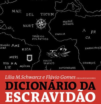 DICIONÁRIO DA ESCRAVIDÃO E LIBERDADE