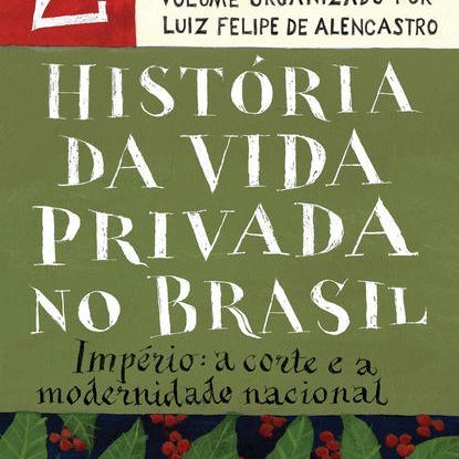 HISTÓRIA DA VIDA PRIVADA NO BRASIL - VOL.2 (EDIÇÃO DE BOLSO)