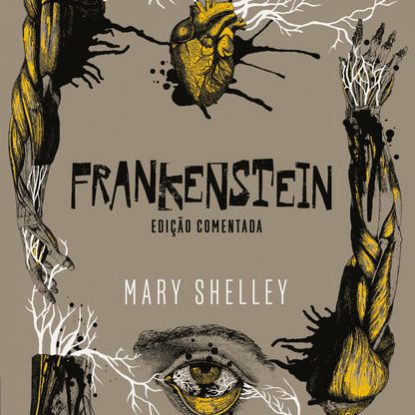 FRANKENSTEIN: EDIÇÃO COMENTADA (CLÁSSICOS ZAHAR)