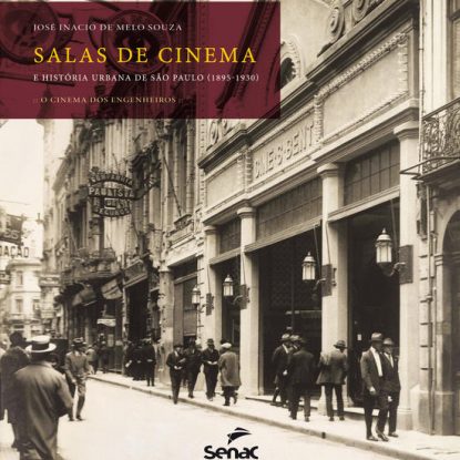 SALAS DE CINEMA E HISTÓRIA URBANA DE SÃO PAULO (1895-1930)