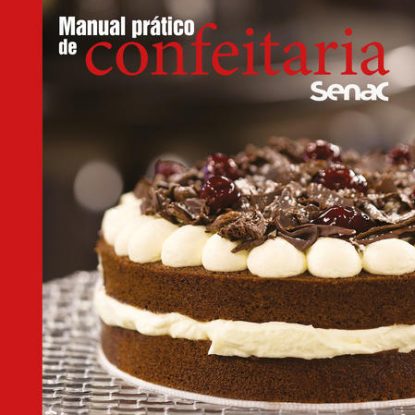 MANUAL PRÁTICO DE CONFEITARIA SENAC