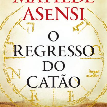 O REGRESSO DO CATÃO