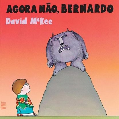 AGORA NÃO, BERNARDO