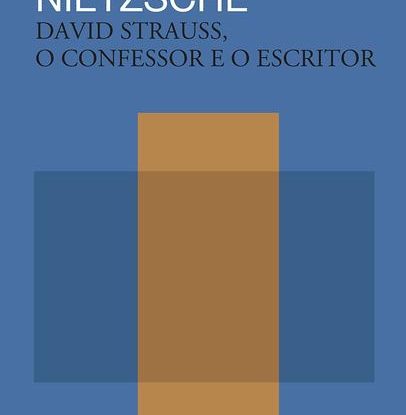 DAVID STRAUSS, O CONFESSOR E O ESCRITOR