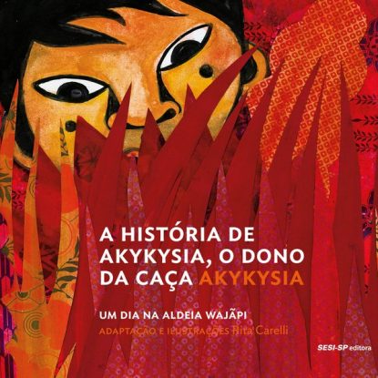 A HISTÓRIA DE AKYKYSIA, O DONO DA CAÇA
