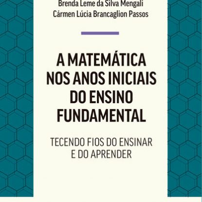 A MATEMÁTICA NOS ANOS INICIAIS DO ENSINO FUNDAMENTAL