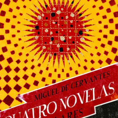 QUATRO NOVELAS EXEMPLARES