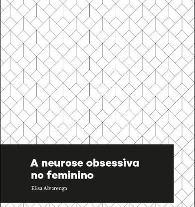 A NEUROSE OBSESSIVA NO FEMININO