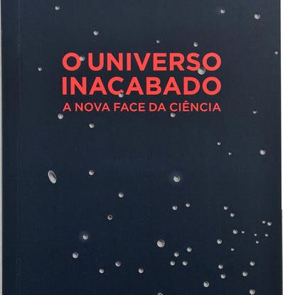O UNIVERSO INACABADO