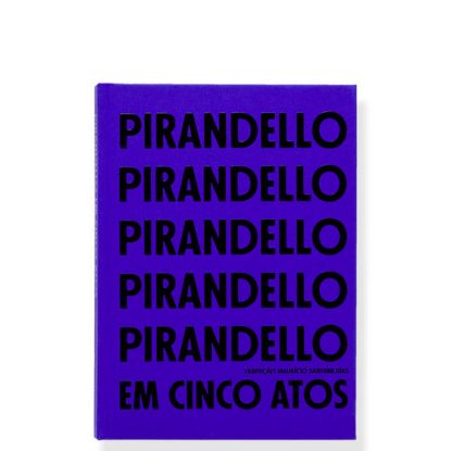 PIRANDELLO EM CINCO ATOS