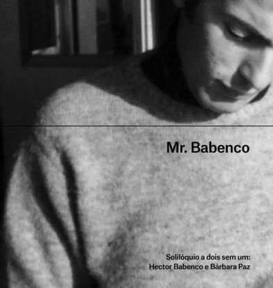 MR. BABENCO, SOLILÓQUIO DE DOIS SEM UM