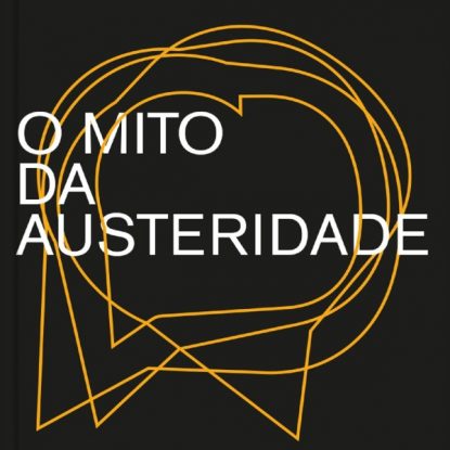 O MITO DA AUSTERIDADE