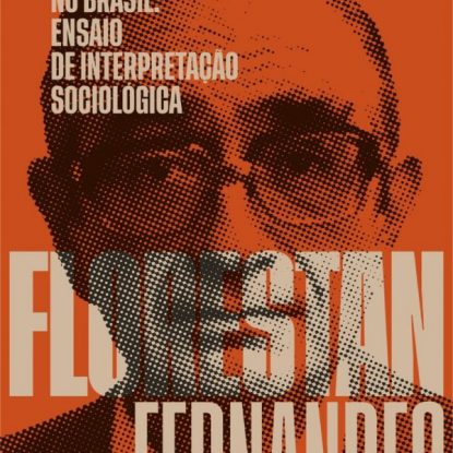 A REVOLUÇÃO BURGUESA NO BRASIL - ENSAIO DE INTERPRETAÇÃO SOCIOLÓGICA