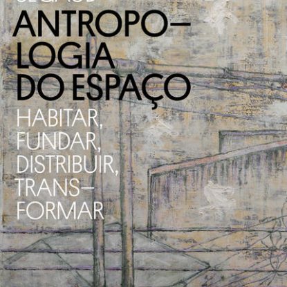 ANTROPOLOGIA DO ESPAÇO