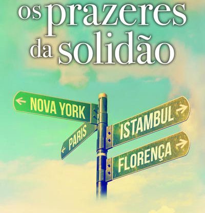 OS PRAZERES DA SOLIDÃO